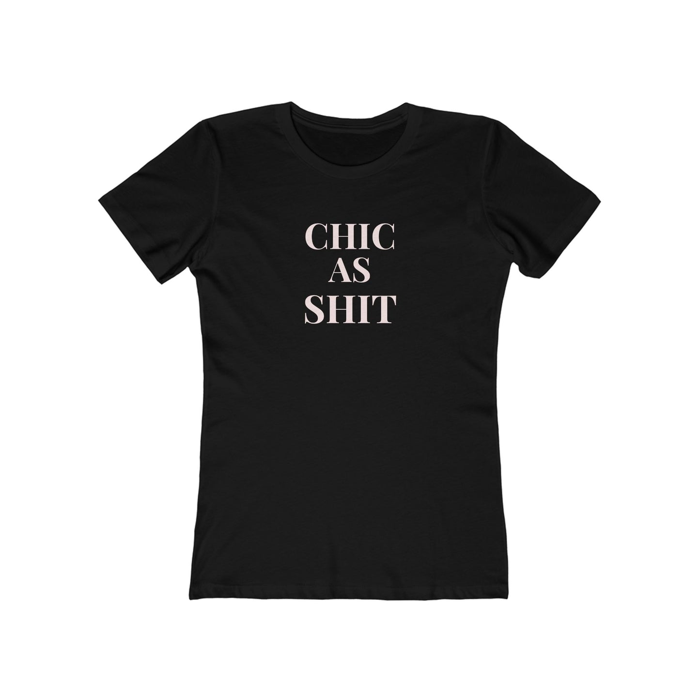 Chic as Shit Women's Boyfriend Tee, Casual Graphic T-Shirt, Trendy Gift for Her, Birthday Gift, Streetwear Style